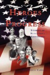 Heroes of Progress: Stories of Successful Americans - Eva March Tappan