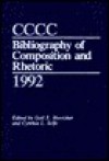 CCCC Bibliography of Composition and Rhetoric 1992 - Gail Hawisher, Cynthia Selfe, Cynthia L. Selfe