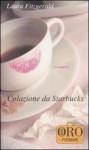 Colazione da Starbucks - Laura Fitzgerald