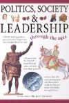 Politics, Society, and Leadership Through the Ages - John Haywood, Fiona MacDonald