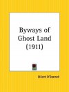 Byways of Ghost Land - Elliott O'Donnell