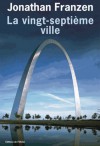 La Vingt-Septième Ville - Jonathan Franzen, Jean-François Ménard