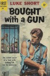 Bought with a Gun - Luke Short