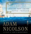 Seize the Fire (Audio) - Adam Nicolson