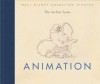 Walt Disney Animation Studios The Archive Series: Animation - Walt Disney Company