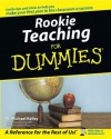 Rookie Teaching For Dummies - W. Michael Kelley