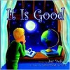 It Is Good - Joy E. DeKok