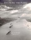 Doubling the Fleet: An Analysis of the Causal Factors Behind the U.S. Navy's Warship Building Program from 1933-1941 - John M. Barrett