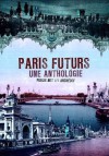 Paris Futurs: une petite histoire rétrospective des Paris du futur (ArcheoSF) (French Edition) - Joseph Méry