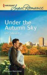 Under the Autumn Sky (Harlequin Super Romance) - Liz Talley