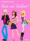 Kuss und Schluss! (Friederike Costa Liebesroman) (German Edition) - Friederike Costa, Angeline Bauer