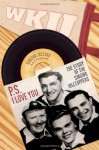 P.S. I Love You: The Story of the Singing Hilltoppers - Carlton Jackson