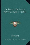 Le Siecle de Louis XIV V2, Part 1 (1754) - Voltaire