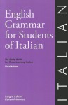 English Grammar for Students of Italian: The Study Guide for Those Learning Italian, Third edition (O&H Study Guides) - Sergio Adorni, Karen Primorac, Jacqueline Morton