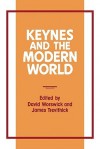 Keynes and the Modern World - David Worswick, James Trevithick