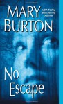 No Escape - Mary Burton