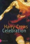 Celebration - Harry Crews, Fenisia Giannini