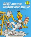 Bert and the Missing Mop Mix-up - Sarah Roberts, Joe Mathieu