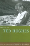 Letters of Ted Hughes - Ted Hughes, Christopher Reid