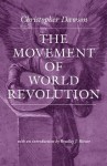 The Movement of World Revolution - Christopher Henry Dawson