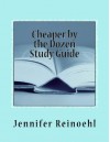 Cheaper by the Dozen Study Guide: (Reproducible) - Jennifer Reinoehl