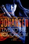 Live to See Tomorrow - Iris Johansen, Elisabeth Rodgers