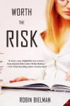 Worth the Risk - Robin Bielman