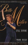 Bette Midler: Still Divine - Mark Bego