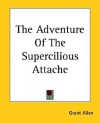 The Adventure of the Supercilious Attache - Grant Allen