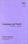 Language And Death: The Place Of Negativity - Giorgio Agamben