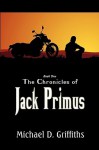 The Chronicles Of Jack Primus Book 1 - Michael D. Griffiths