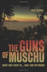 The Guns of Muschu - Don Dennis