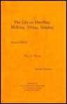 The City As Dwelling: Walking, Sitting, Shaping - James Hillman, Hamish Whyte