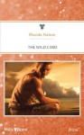 Mills & Boon : The Wild Card (Men Out of Uniform) - Rhonda Nelson