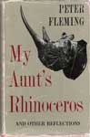 My Aunt's Rhinoceros - Peter Fleming