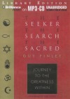 The Seeker, the Search, the Sacred: Journey to the Greatness Within - Guy Finley, Fred Stella