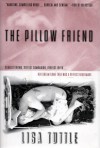 The Pillow Friend - Lisa Tuttle