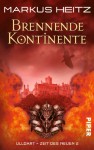 Brennende Kontinente - Markus Heitz