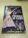 Foxhole in Cairo - Leonard Mosley