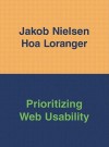 Prioritizing Web Usability - Jakob Nielsen, Hoa Loranger