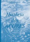 História dos Açores: Da Descoberta a 1934 - Carlos Melo Bento, Maria Pessanha