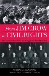 From Jim Crow To Civil Rights: The Supreme Court And The Struggle For Racial Equality - Michael J. Klarman