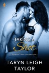 Taking a Shot - Taryn Leigh Taylor