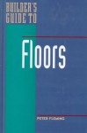 Builder's Guide to Floors - Peter Fleming