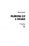 Plowing Up a Snake - Merle Drown