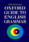 Oxford Guide To English Grammar - John Eastwood