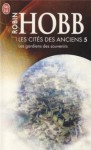 Les gardiens des souvenirs (Les cités des anciens, #5) - Robin Hobb