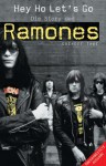 Hey Ho Let's Go: Die Story der Ramones. Überarbeitete Ausgabe - Everett True