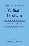 Letters of William Godwin: Volume 1 - Pamela Clemit