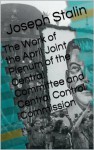 The Work of the April Joint Plenum of the Central Committee and Central Control Commission - Joseph Stalin